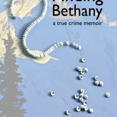 PDF ✔️ eBook Finding Bethany A True Crime Memoir