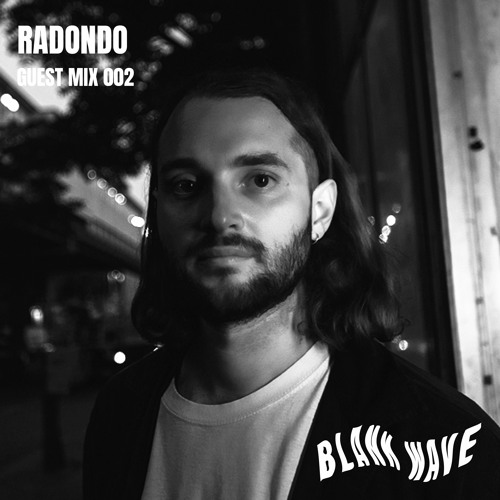 Blank Wave Guest Mix 002: Radondo
