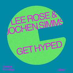 Lee Rose & Jochen Simms - Get Hyped