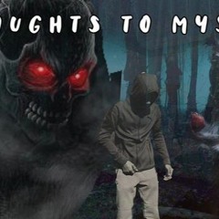 Thoughts To Myself