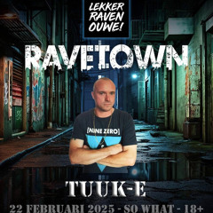 Ravetown 22-02-2025