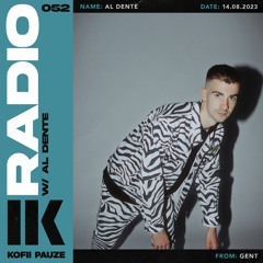 KOFII PAUZE RADIO || AL DENTE || #052