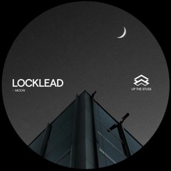 PREMIERE: Locklead - Moon (Up The Stuss)