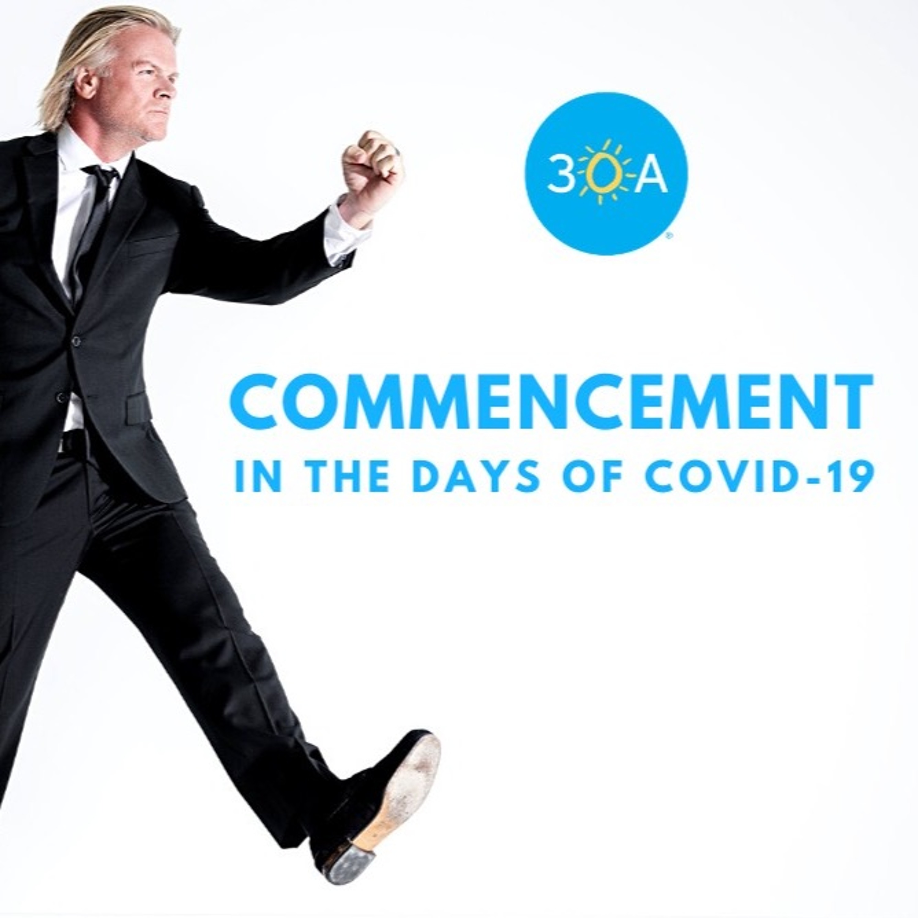 30A Show: COVID-19 Commencement Speech