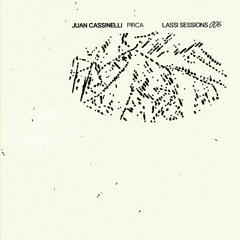 Juan Cassinelli - "Pirca" / LASSI SESSIONS 006