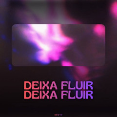 Deixa Fluir