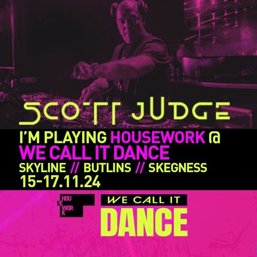 Scott Judge / Housework / We Call It Dance / Butlins Skegness Skyline Arena / 17.11.23