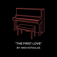 The First Love - Niko Kotoulas - Original Piano Arrangement