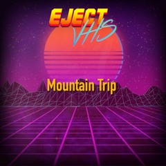 Mountain Trip - Eject VHS