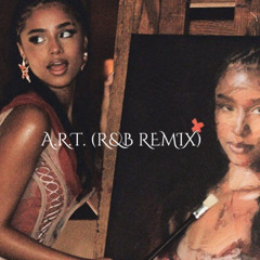 A.R.T. (R&B Remix) ft. Tyla