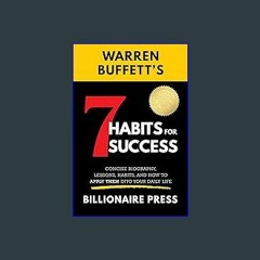 #^D.O.W.N.L.O.A.D ✨ Warren Buffett's 7 Habits For Success: Concise Biography, Lessons, Habits, and