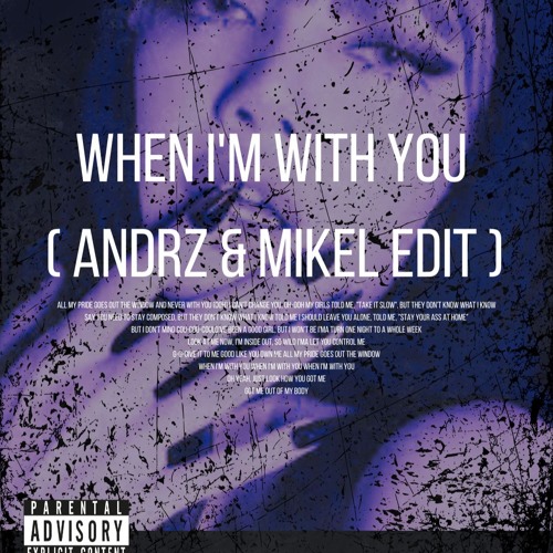 When I'm With You (Andrz & Mikel Miami Bass Edit)