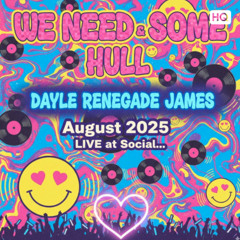 We Need Some Love-Dayle James Live @ The Social Hull 30th August 2025