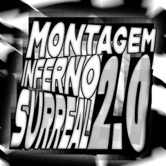 MONTAGEM INFERNO SURREAL 2 (MCL'S VERSION) - Super Slowed