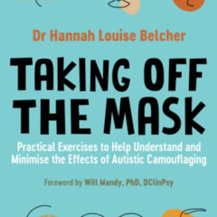 [ACCESS] PDF 🖋️ Taking Off the Mask by  Hannah Louise Belcher PDF EBOOK EPUB KINDLE