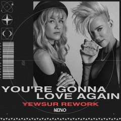 You're Gonna Love Again (Yewsur Rework) - NERVO