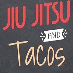 read jiu jitsu and tacos: jiu jitsu notebook or journal - size 6 x 9 - 110 dot grid pages - off