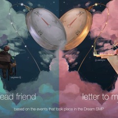Letter To A Dead Friend Letter To Mr President || Tubbo and Tommyinnt's Theme