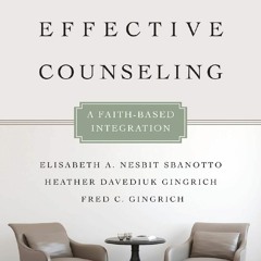 [Read]✔EBOOK⚡ Skills for Effective Counseling: A Faith-Based Integration