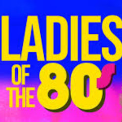 The Ladies Of The 80s