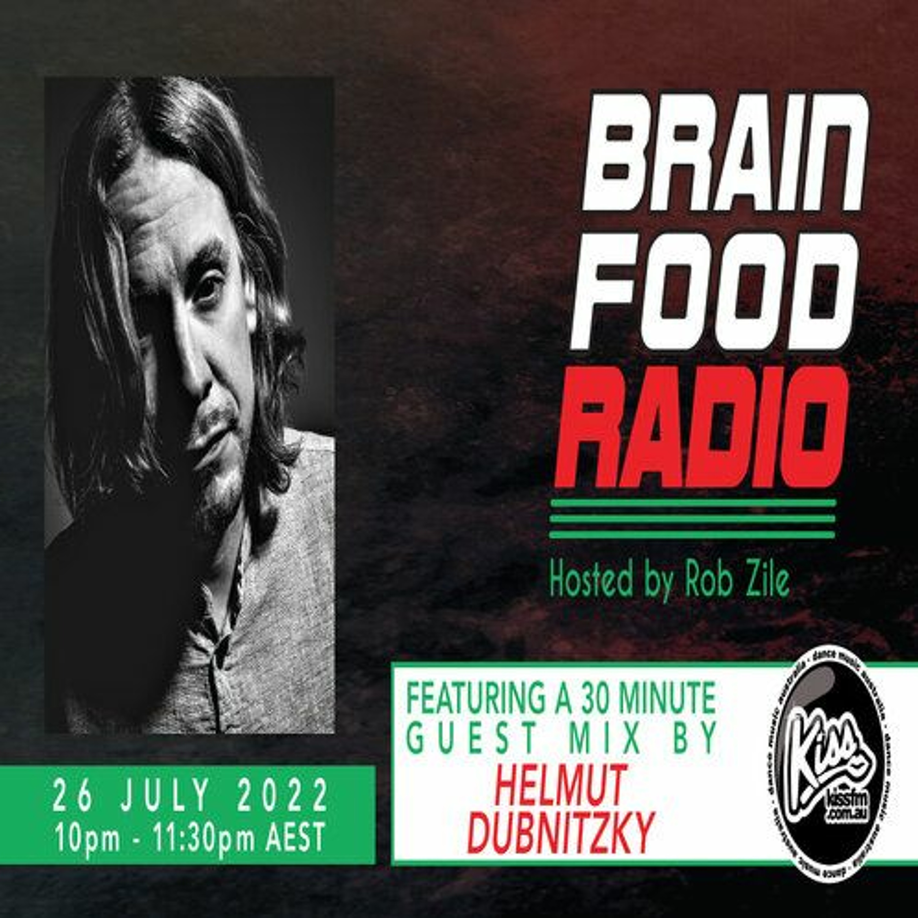 Brain Food Radio hosted by Rob Zile/KissFM/26-07-22/#2 HELMUT DUBNITZKY (GUEST MIX) episode artwork