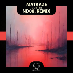 MatKaze - Crimson (nd08. Remix) [Premiere]