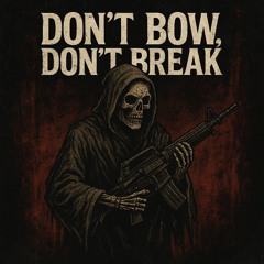 Don’t bow, don’t break .mp3