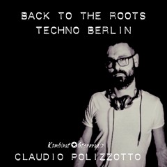 Back To The Roots Techno Berlin by Claudio Polizzotto