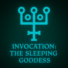 Invocation: The Sleeping Goddess