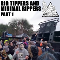 RIG TIPPERS AND MINIMAL RIPPERS PART 1