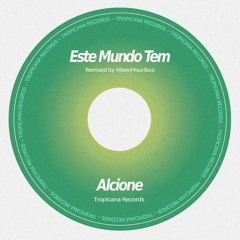 Alcione - Este Mundo Tem (Vibes4YourSoul Remix)