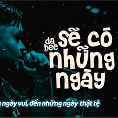 Sẽ Có Những Ngày - DaBee (Re-up)