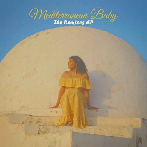 MARIS BEN - Mediterranean Baby(Maurice Maguena Remix)