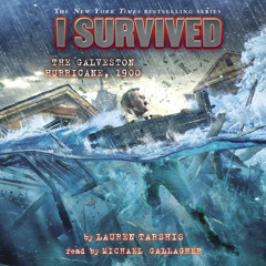 I Survived the Galveston Hurricane, 1900 – I Survived Book 21 by Lauren Tarshis - Audiobook