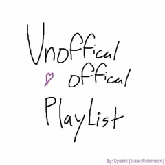 The Unoffical Offical Playlist