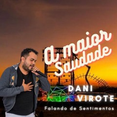 A MAIOR SAUDADE