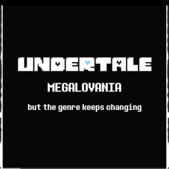 MEGALOVANIA but the genre keeps changing