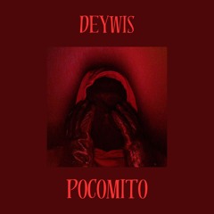 Deywis - POCOMITO