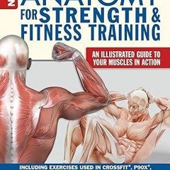 book❤read New Anatomy for Strength & Fitness Training: An Illustrated Guide to Your