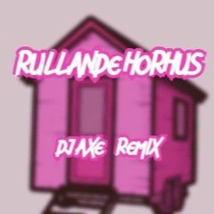 RULLANDE HORHUS - Rasmus Gozzi (BOOTLEG REMIX)