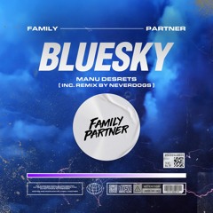 PremEar: Manu Desrets - Bluesky (Neverdogs Remix)[FP028]