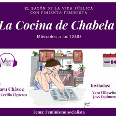 LA COCINA DE CHABELA - FEMINISMO SOCIALISTA II - 07112020