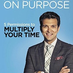 VIEW [PDF EBOOK EPUB KINDLE] Procrastinate on Purpose: 5 Permissions to Multiply Your