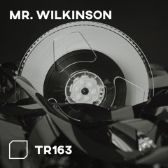 TR163 - Mr. Wilkinson