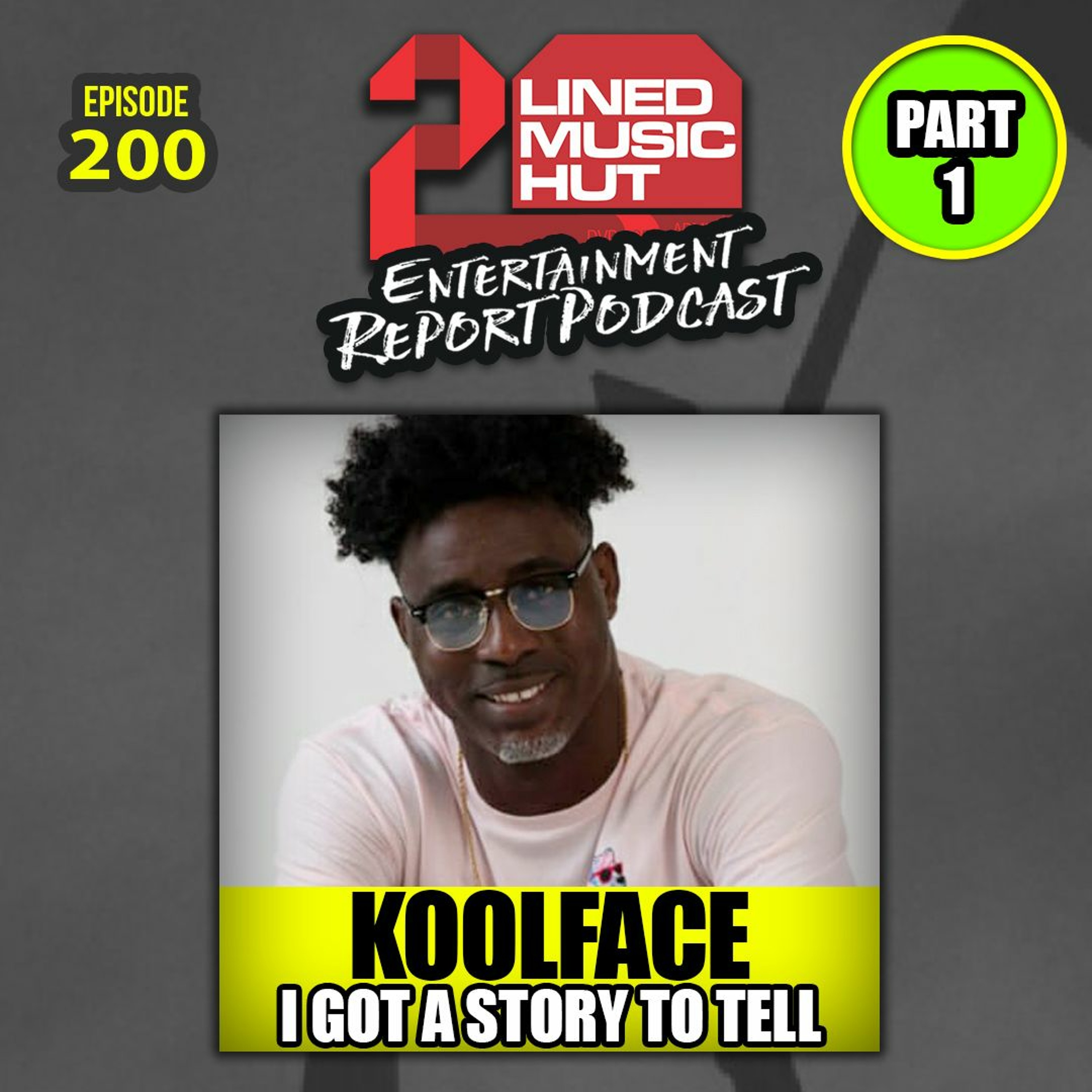 EPISODE #200 (PT.1) KOOLFACE - I GOT A STORY TO TELL episode artwork
