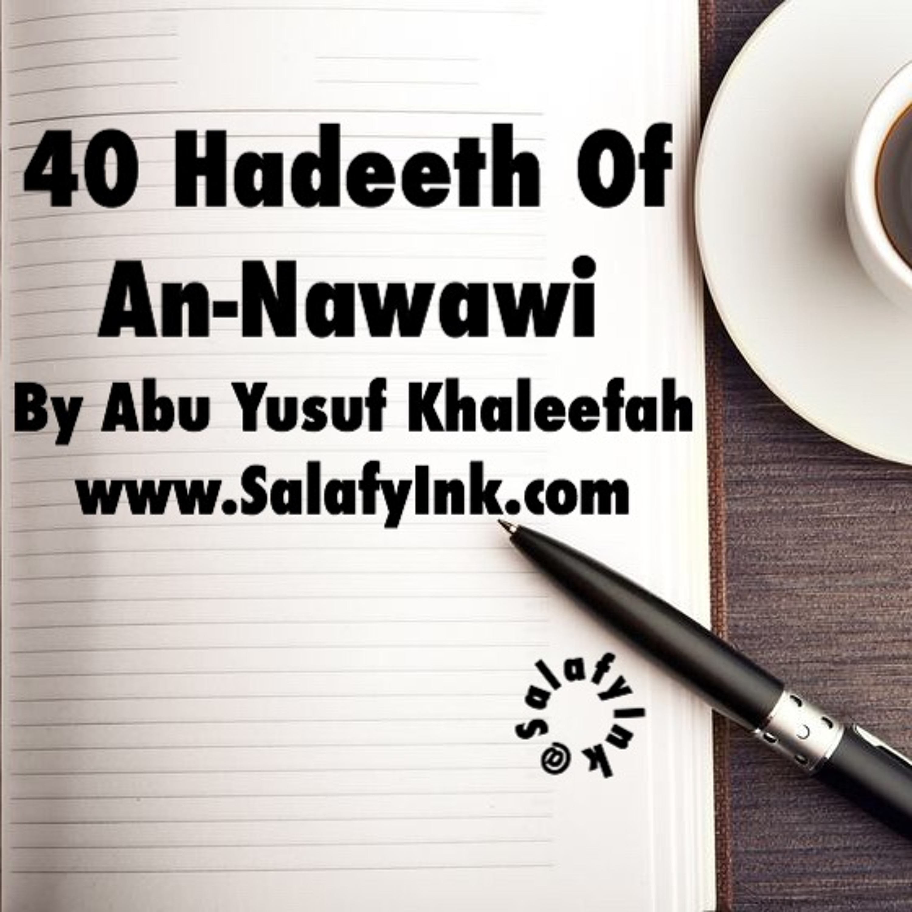 40 Hadeeth Of An-Nawawi Class 46 By Abu Yusuf Khaleefah episode artwork