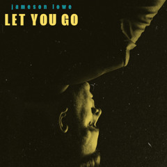 Let You Go
