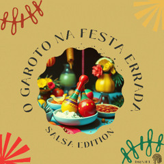 O Garoto na Festa Errada (Salsa Edition)