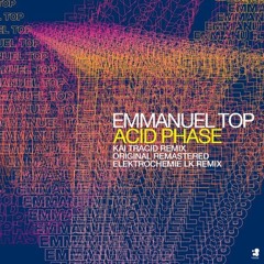 Emmanuel Top - Acid Phase ( Chris Van Neu Remix)