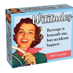 Wititudes 2025 Day-to-Day Calendar: Revenge Is Beneath Me, But Accidents Happen